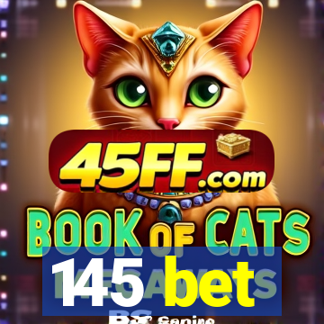 145 bet